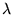 $\displaystyle \lambda$