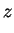 $\displaystyle z$