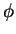 $\displaystyle \phi$