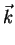 $\displaystyle \vec{k}$