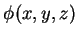 $ \phi(x,y,z)$