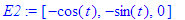 E2 := [-cos(t), -sin(t), 0]