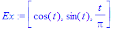Ex := [cos(t), sin(t), t/Pi]