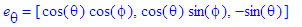 e[theta] = [cos(theta)*cos(phi), cos(theta)*sin(phi...