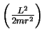 $ \left(\frac{L^2}{2mr^2}\right)$