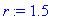 r := 1.5