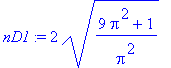 nD1 := 2*sqrt((9*Pi^2+1)/(Pi^2))