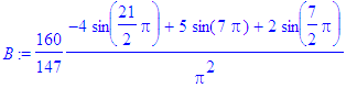 B := 160/147*(-4*sin(21/2*Pi)+5*sin(7*Pi)+2*sin(7/2...