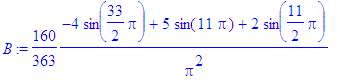 B := 160/363*(-4*sin(33/2*Pi)+5*sin(11*Pi)+2*sin(11...
