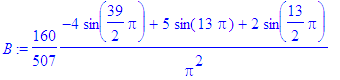 B := 160/507*(-4*sin(39/2*Pi)+5*sin(13*Pi)+2*sin(13...