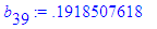 b[39] := .1918507618