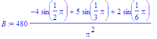 B := 480*(-4*sin(1/2*Pi)+5*sin(1/3*Pi)+2*sin(1/6*Pi...