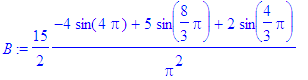 B := 15/2*(-4*sin(4*Pi)+5*sin(8/3*Pi)+2*sin(4/3*Pi)...