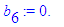 b[6] := 0.