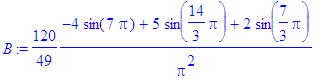 B := 120/49*(-4*sin(7*Pi)+5*sin(14/3*Pi)+2*sin(7/3*...