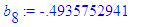 b[8] := -.4935752941