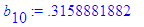 b[10] := .3158881882