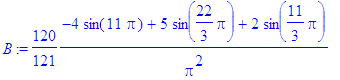 B := 120/121*(-4*sin(11*Pi)+5*sin(22/3*Pi)+2*sin(11...