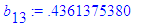 b[13] := .4361375380
