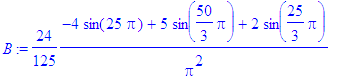 B := 24/125*(-4*sin(25*Pi)+5*sin(50/3*Pi)+2*sin(25/...