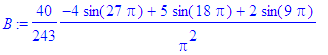 B := 40/243*(-4*sin(27*Pi)+5*sin(18*Pi)+2*sin(9*Pi)...